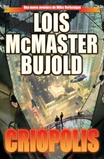 CRIOPOLIS nueva aventura de Miles Vorkosigan | 9788466646918 | LOIS MC MASTER BUJOLD | Llibres Parcir | Llibreria Parcir | Llibreria online de Manresa | Comprar llibres en català i castellà online