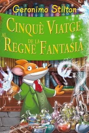 CINQUE VIATGE AL REGNE DE LA FANTASIA GS | 9788499322629 | Geronimo Stilton | Llibres Parcir | Llibreria Parcir | Llibreria online de Manresa | Comprar llibres en català i castellà online