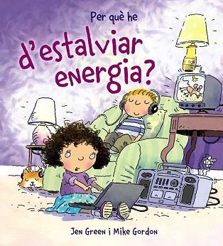 PER QUÈ HE D ' ESTALVIAR ENERGIA? | 9788448928995 | GREEN, JEN | Llibres Parcir | Librería Parcir | Librería online de Manresa | Comprar libros en catalán y castellano online