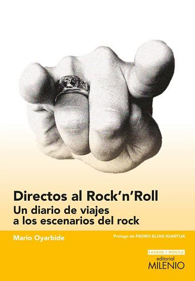 DIRECTOS AL ROCKNROLL. UN DIARIO DE VIAJES A LOS ESCENARIOS DEL ROCK | 9788497437363 | OYARBIDE HERNÁNDEZ, MARIO | Llibres Parcir | Librería Parcir | Librería online de Manresa | Comprar libros en catalán y castellano online