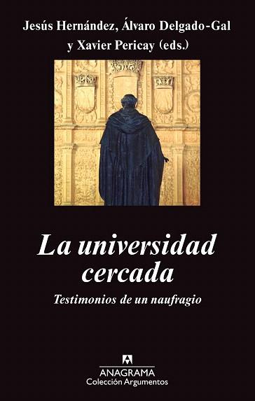 LA UNIVERSIDAD CERCADA | 9788433963529 | HERNÁNDEZ ALONSO, JESÚS/PERICAY HOSTA, XAVIER/DELGADO GAL, ÁLVARO | Llibres Parcir | Librería Parcir | Librería online de Manresa | Comprar libros en catalán y castellano online