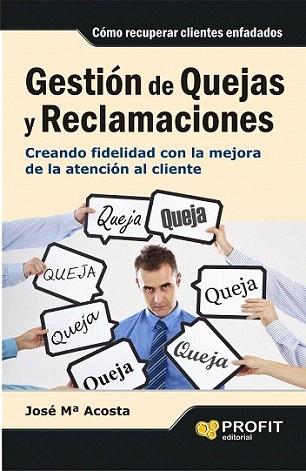 Gestión de quejas y reclamaciones | 9788415505310 | Acosta Vera, José Maria | Llibres Parcir | Llibreria Parcir | Llibreria online de Manresa | Comprar llibres en català i castellà online