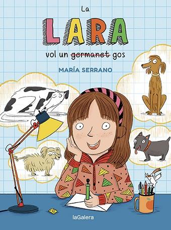 LA LARA VOL UN GOS | 9788424672706 | SERRANO, MARÍA | Llibres Parcir | Librería Parcir | Librería online de Manresa | Comprar libros en catalán y castellano online