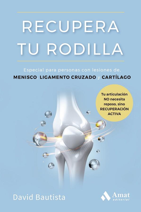 RECUPERA TU RODILLA | 9788410451872 | BAUTISTA MORENO, DAVID | Llibres Parcir | Llibreria Parcir | Llibreria online de Manresa | Comprar llibres en català i castellà online