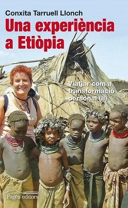UNA EXPERIENCIA A ETIOPIA viatjar com a transf personal II | 9788499750675 | CONXITA TARRUELL LLONCH | Llibres Parcir | Librería Parcir | Librería online de Manresa | Comprar libros en catalán y castellano online
