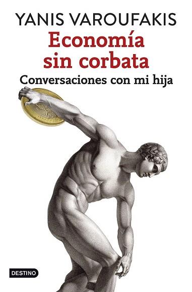 ECONOMÍA SIN CORBATA | 9788408141914 | YANIS VAROUFAKIS | Llibres Parcir | Llibreria Parcir | Llibreria online de Manresa | Comprar llibres en català i castellà online