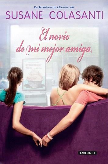 El novio de mi mejor amiga | 9788484836612 | Colasanti, Susane | Llibres Parcir | Librería Parcir | Librería online de Manresa | Comprar libros en catalán y castellano online