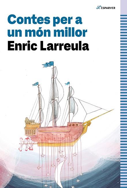 CONTES PER A UN MÓN MILLOR | 9788419366320 | LARREULA, ENRIC | Llibres Parcir | Librería Parcir | Librería online de Manresa | Comprar libros en catalán y castellano online