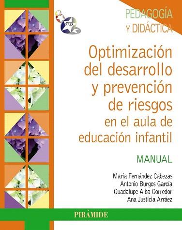 PACK-OPTIMIZACIÓN DEL DESARROLLO Y PREVENCIÓN DE RIESGOS EN EL AULA DE EDUCACIÓN | 9788436831375 | FERNÁNDEZ CABEZAS, MARÍA/BURGOS GARCÍA, ANTONIO/ALBA CORREDOR, GUADALUPE/JUSTICIA ARRÁEZ, ANA | Llibres Parcir | Librería Parcir | Librería online de Manresa | Comprar libros en catalán y castellano online