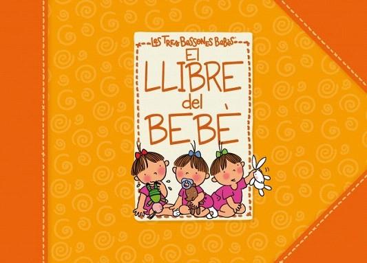 LLIBRE DEL BEBE TRES BESSONES BEBES | 9788448830953 | Llibres Parcir | Llibreria Parcir | Llibreria online de Manresa | Comprar llibres en català i castellà online