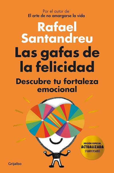 LAS GAFAS DE LA FELICIDAD (EDICIÓN 5º ANIVERSARIO) | 9788425358234 | SANTANDREU, RAFAEL | Llibres Parcir | Librería Parcir | Librería online de Manresa | Comprar libros en catalán y castellano online