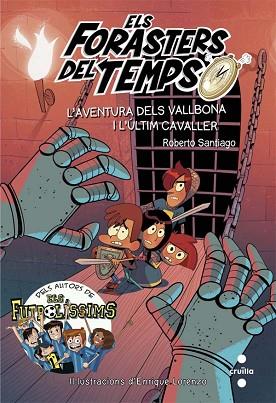 FORASTERS DEL TEMPS 2. L'AVENTURA DELS VALLBONA I L'ULTIM CAVALLER | 9788466141161 | SANTIAGO, ROBERTO | Llibres Parcir | Librería Parcir | Librería online de Manresa | Comprar libros en catalán y castellano online