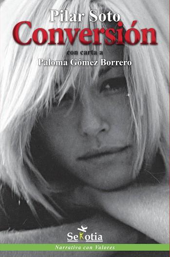 CONVERSIÓN | 9788416921218 | SOTO, PILAR | Llibres Parcir | Llibreria Parcir | Llibreria online de Manresa | Comprar llibres en català i castellà online