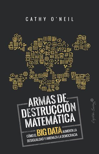 ARMAS DE DESTRUCCIÓN MATEMÁTICA | 9788494740848 | O'NEIL, CATHY | Llibres Parcir | Llibreria Parcir | Llibreria online de Manresa | Comprar llibres en català i castellà online