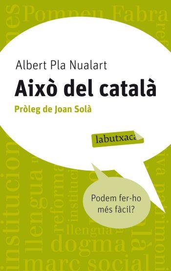 AIXO DEL CATALA | 9788499302676 | PLA NUALART ALBERT | Llibres Parcir | Llibreria Parcir | Llibreria online de Manresa | Comprar llibres en català i castellà online