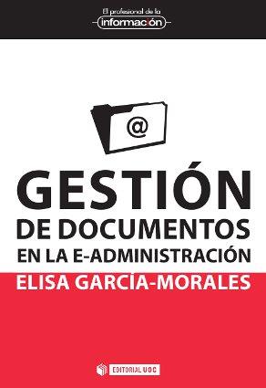 Gestión de documentos en la e-administración | 9788490299784 | García Morales, Elisa | Llibres Parcir | Librería Parcir | Librería online de Manresa | Comprar libros en catalán y castellano online