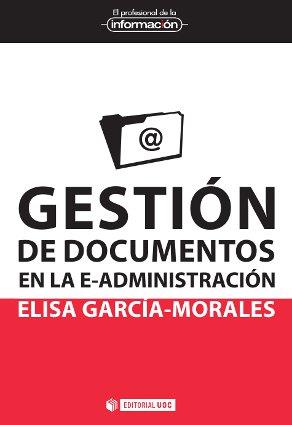 Gestión de documentos en la e-administración | 9788490299784 | García Morales, Elisa | Llibres Parcir | Llibreria Parcir | Llibreria online de Manresa | Comprar llibres en català i castellà online