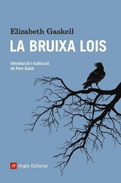 LA BRUIXA LOIS | 9788415307167 | GASKELL, ELIZABETH | Llibres Parcir | Librería Parcir | Librería online de Manresa | Comprar libros en catalán y castellano online