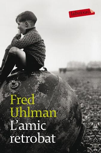 L AMIC RETROBAT labutxaca | 9788496863101 | FRED UHLMAN | Llibres Parcir | Llibreria Parcir | Llibreria online de Manresa | Comprar llibres en català i castellà online