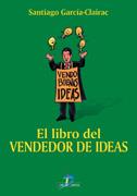 EL LIBRO DEL VENDEDOR DE IDEAS | 9788479785611 | GARCIA-CLAIRAC | Llibres Parcir | Librería Parcir | Librería online de Manresa | Comprar libros en catalán y castellano online