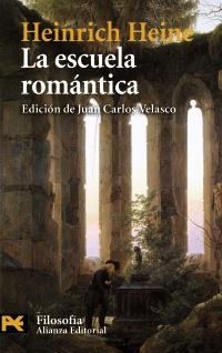 LA ESCUELA ROMANTICA col alianza filosofia | 9788420676876 | HEINRICH HEINE | Llibres Parcir | Llibreria Parcir | Llibreria online de Manresa | Comprar llibres en català i castellà online