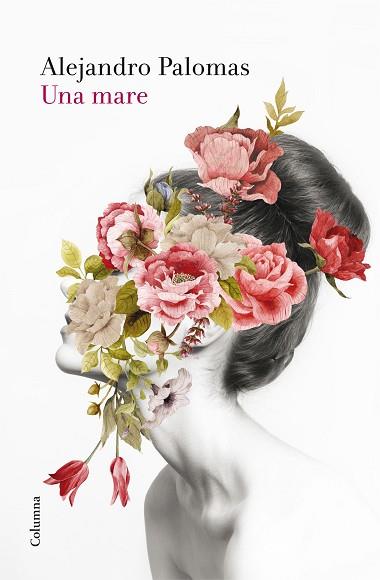 UNA MARE | 9788466420280 | ALEJANDRO PALOMAS | Llibres Parcir | Librería Parcir | Librería online de Manresa | Comprar libros en catalán y castellano online