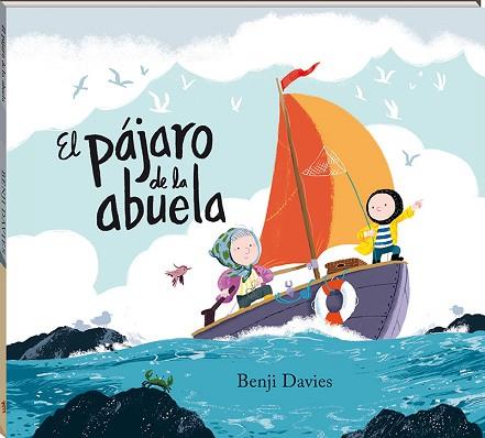EL PÁJARO DE LA ABUELA | 9788417497101 | DAVIES, BENJI | Llibres Parcir | Librería Parcir | Librería online de Manresa | Comprar libros en catalán y castellano online