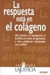 LA RESPUESTA ESTA EN EL COLAGENO | 9788441418509 | LAJUSTICIA | Llibres Parcir | Librería Parcir | Librería online de Manresa | Comprar libros en catalán y castellano online
