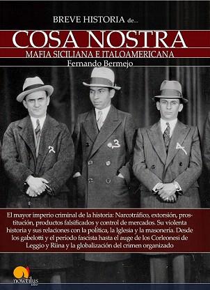 BREVE HISTORIA DE COSA NOSTRA | 9788499677422 | BERMEJO MARCOS, FERNANDO | Llibres Parcir | Llibreria Parcir | Llibreria online de Manresa | Comprar llibres en català i castellà online