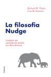 LA FILOSOFIA NUDGE | 9788466410168 | THALER | Llibres Parcir | Llibreria Parcir | Llibreria online de Manresa | Comprar llibres en català i castellà online