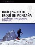 ESQUI DE MONTAÐA TEORIA Y PRACTICA | 9788498292060 | LOPEZ SARRION MANUEL | Llibres Parcir | Librería Parcir | Librería online de Manresa | Comprar libros en catalán y castellano online