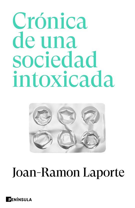 CRÓNICA DE UNA SOCIEDAD INTOXICADA | 9788411002271 | LAPORTE, JOAN-RAMON | Llibres Parcir | Llibreria Parcir | Llibreria online de Manresa | Comprar llibres en català i castellà online
