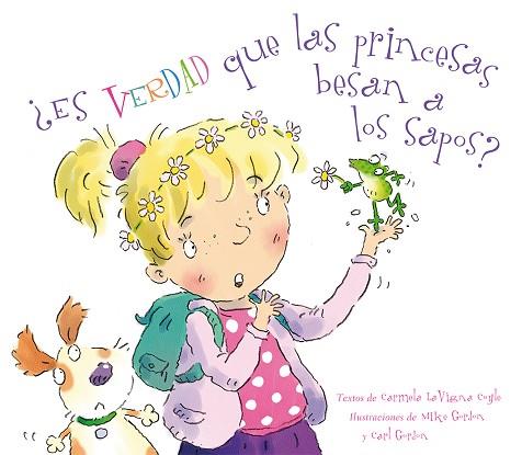 ¿ES VERDAD QUE LAS PRINCESAS BESAN A LOS SAPOS? | 9788494074592 | COYLE, CARMELA LAVIGNA | Llibres Parcir | Librería Parcir | Librería online de Manresa | Comprar libros en catalán y castellano online