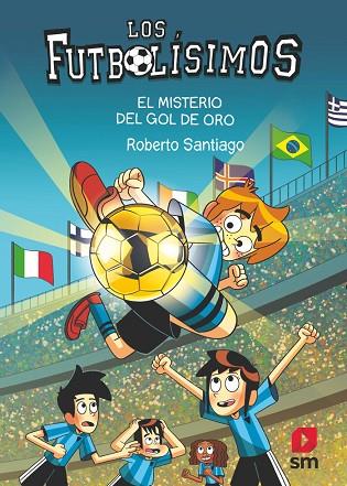 LOS FUTBOLÍSIMOS 25: EL MISTERIO DEL GOL DE ORO | 9788411823869 | SANTIAGO, ROBERTO | Llibres Parcir | Librería Parcir | Librería online de Manresa | Comprar libros en catalán y castellano online