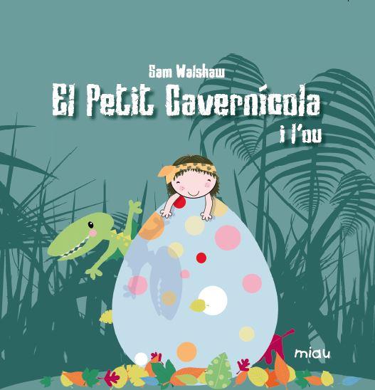 EL PETIT CAVERNICOLA I LÒU | 9788416434183 | WALSHAW SAM | Llibres Parcir | Librería Parcir | Librería online de Manresa | Comprar libros en catalán y castellano online
