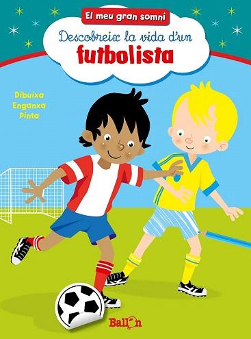 EL MEU GRAN SOMNI- FUTBOLISTA | 9789037493504 | Llibres Parcir | Llibreria Parcir | Llibreria online de Manresa | Comprar llibres en català i castellà online