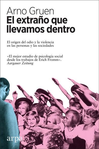 EL EXTRAÑO QUE LLEVAMOS DENTRO | 9788416601899 | GRUEN, ARNO | Llibres Parcir | Llibreria Parcir | Llibreria online de Manresa | Comprar llibres en català i castellà online