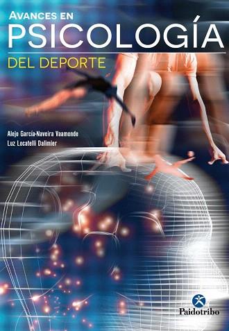 AVANCES EN PSICOLOGÍA DEL DEPORTE | 9788499104973 | GARCÍA-NAVEIRA VAAMONDE, ALEJO | Llibres Parcir | Librería Parcir | Librería online de Manresa | Comprar libros en catalán y castellano online