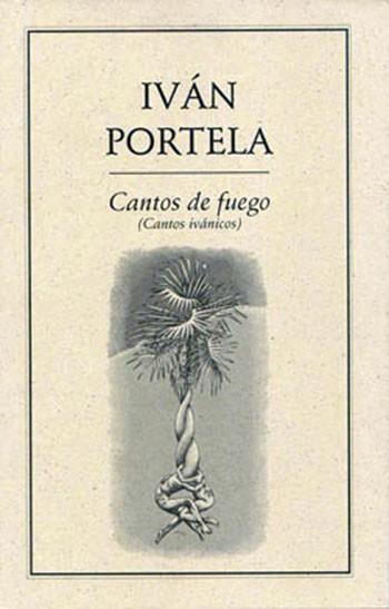 CANTOS DE FUEGO "CANTOS IVÁNICOS" | PODI27847 | PORTELA  IVÁN | Llibres Parcir | Librería Parcir | Librería online de Manresa | Comprar libros en catalán y castellano online