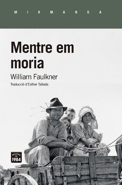 MENTRE EM MORIA | 9788416987474 | FAULKNER, WILLLIAM | Llibres Parcir | Llibreria Parcir | Llibreria online de Manresa | Comprar llibres en català i castellà online