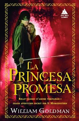 LA PRINCESA PROMESA | 9788416222643 | GOLDMAN, WILLIAM | Llibres Parcir | Llibreria Parcir | Llibreria online de Manresa | Comprar llibres en català i castellà online