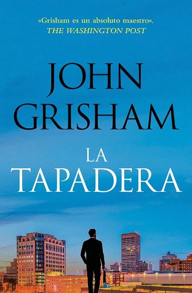 LA TAPADERA (LA TAPADERA 1) | 9788401035302 | GRISHAM, JOHN | Llibres Parcir | Librería Parcir | Librería online de Manresa | Comprar libros en catalán y castellano online
