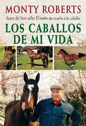 LOS CABALLOS DE MI VIDA | 9788479025205 | ROBERTS | Llibres Parcir | Librería Parcir | Librería online de Manresa | Comprar libros en catalán y castellano online