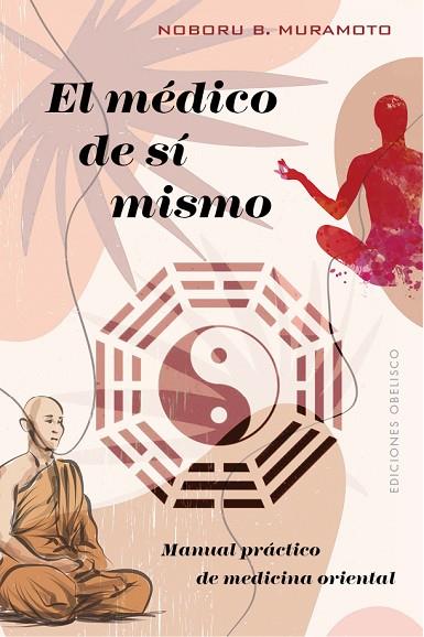 EL MÉDICO DE SÍ MISMO | 9788491117803 | B. MURAMOTO, NOBORU | Llibres Parcir | Librería Parcir | Librería online de Manresa | Comprar libros en catalán y castellano online