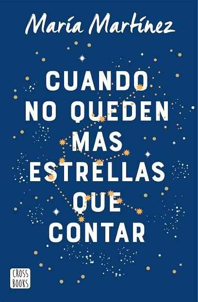 CUANDO NO QUEDEN MÁS ESTRELLAS QUE CONTAR | 9788408245872 | MARTÍNEZ, MARÍA | Llibres Parcir | Llibreria Parcir | Llibreria online de Manresa | Comprar llibres en català i castellà online