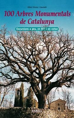 100 ARBRES MONUMENTALS DE CATALUNYA EXCURSIONS A PEU BTT CO | 9788495695468 | ALBERT VICENS LLAURADO | Llibres Parcir | Librería Parcir | Librería online de Manresa | Comprar libros en catalán y castellano online