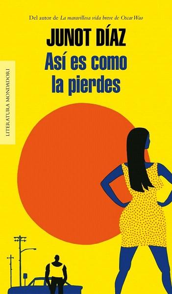 ASÍ ES COMO LA PIERDES | 9788439726791 | DIAZ,JUNOT | Llibres Parcir | Librería Parcir | Librería online de Manresa | Comprar libros en catalán y castellano online