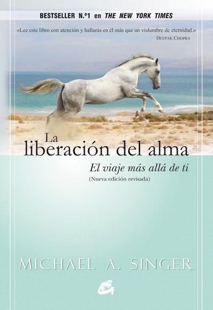 LA LIBERACION DEL ALMA . EL VIAJE MAS ALLA DE TI | 9788484455110 | SINGER, MICHAEL A. | Llibres Parcir | Librería Parcir | Librería online de Manresa | Comprar libros en catalán y castellano online
