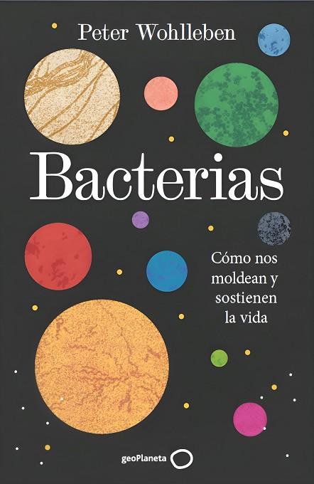 BACTERIAS | 9788408324928 | WOHLLEBEN, PETER | Llibres Parcir | Llibreria Parcir | Llibreria online de Manresa | Comprar llibres en català i castellà online