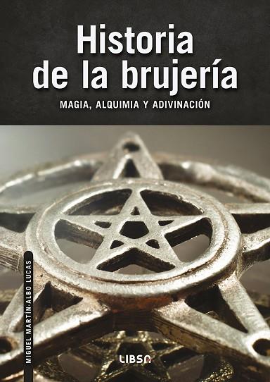 HISTORIA DE LA BRUJERÍA | 9788466245371 | MARTÍN-ALBO LUCAS, MIGUEL | Llibres Parcir | Llibreria Parcir | Llibreria online de Manresa | Comprar llibres en català i castellà online